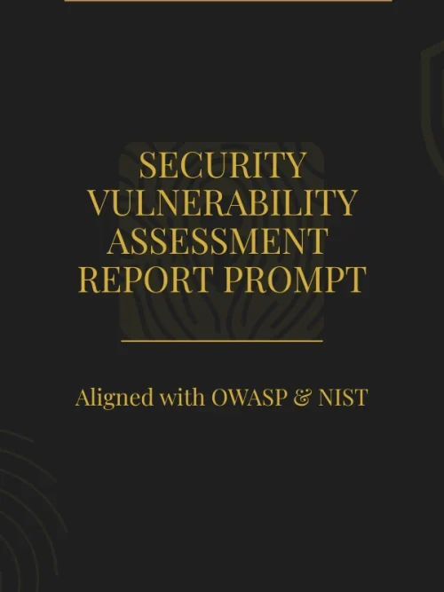 Security Vulnerability Assessment Report Prompt – Aligned with OWASP & NIST.