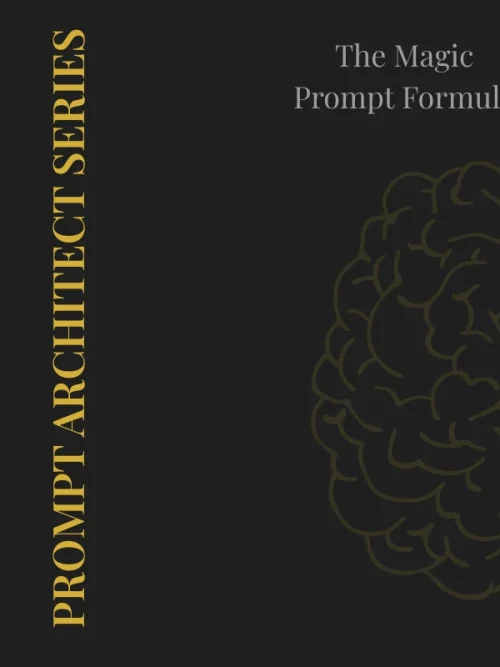 The Magic Prompt Formula